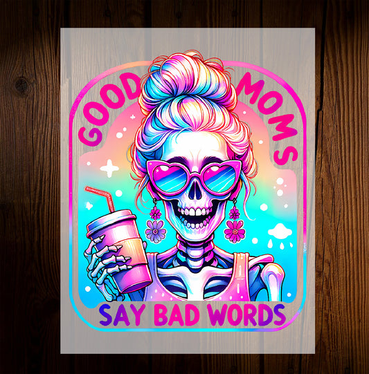 Good Moms Say Bad Words DTF Transfer