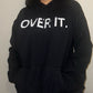 Over It Crewneck/Hoodie